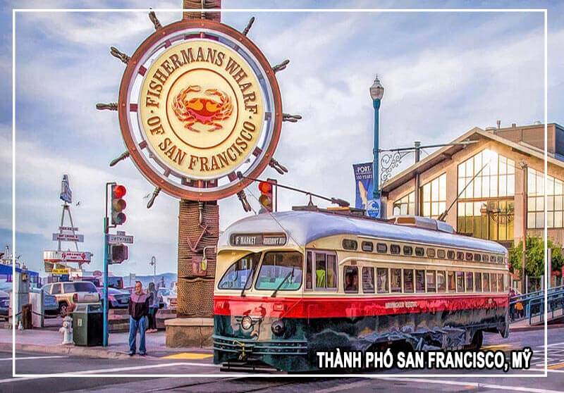 thành phố San Francisco - Một trong những điểm đến không thể bỏ lỡ trong hành trình tham quan nước Mỹ.