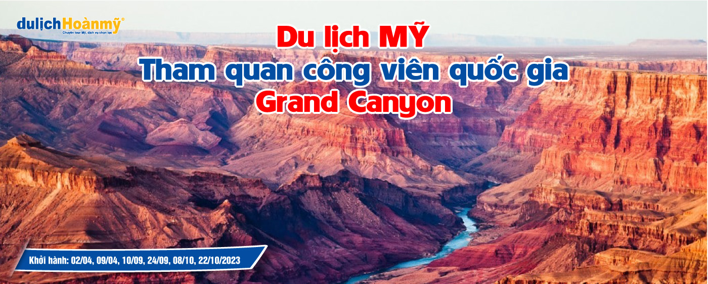 Du lịch Mỹ: tham quan công viên quốc gia Grand Canyon